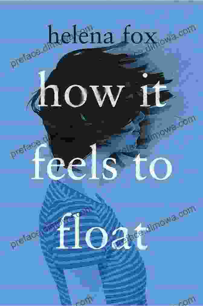 Book Cover Of 'How It Feels To Float' Featuring A Woman Floating In A Body Of Water. How It Feels To Float