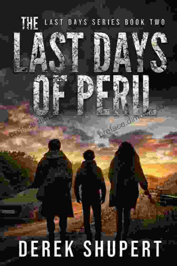 Book Cover Of 'The Last Days Of Peril' The Last Days Of Peril: A Post Apocalyptic Survival Thriller