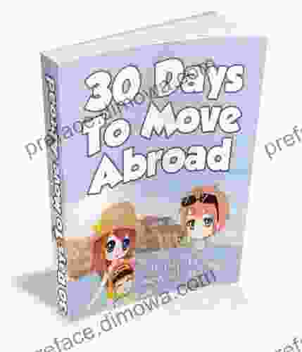 30 Days To Move Abroad (Moving Abroad 1)