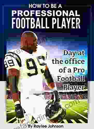 How To Be A Professional Football Player: Day At The Office Of A Pro Football Player