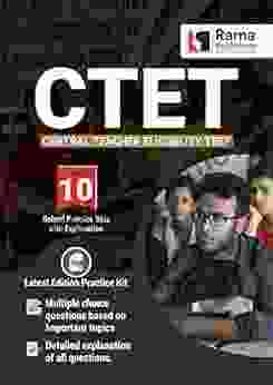 CTET 10 Practice Sets And Solved Papers For 2024 Exam With Latest Pattern And Detailed Explanation By Rama Publishers