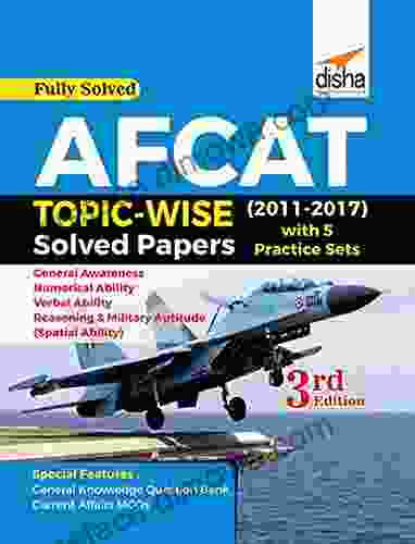 AFCAT Topic Wise Solved Papers (2024 17) With 5 Practice Sets 3rd Edition