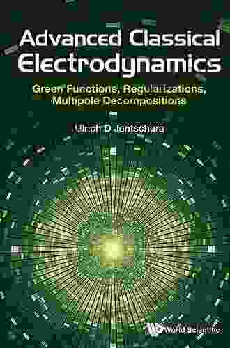 Advanced Classical Electrodynamics: Green Functions Regularizations Multipole Decompositions