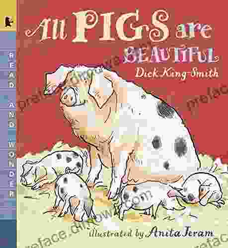 All Pigs Are Beautiful: Read And Wonder