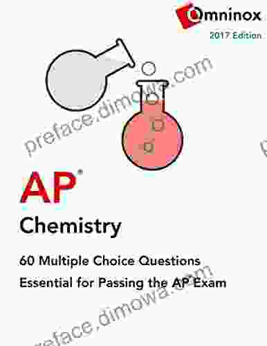 AP Chemistry 60 Multiple Choice Questions: Essential For Acing The 2024 Exam