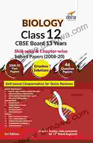 Biology Class 12 CBSE Board 13 Years Skill wise Chapter wise Solved Papers (2008 20) 3rd Edition