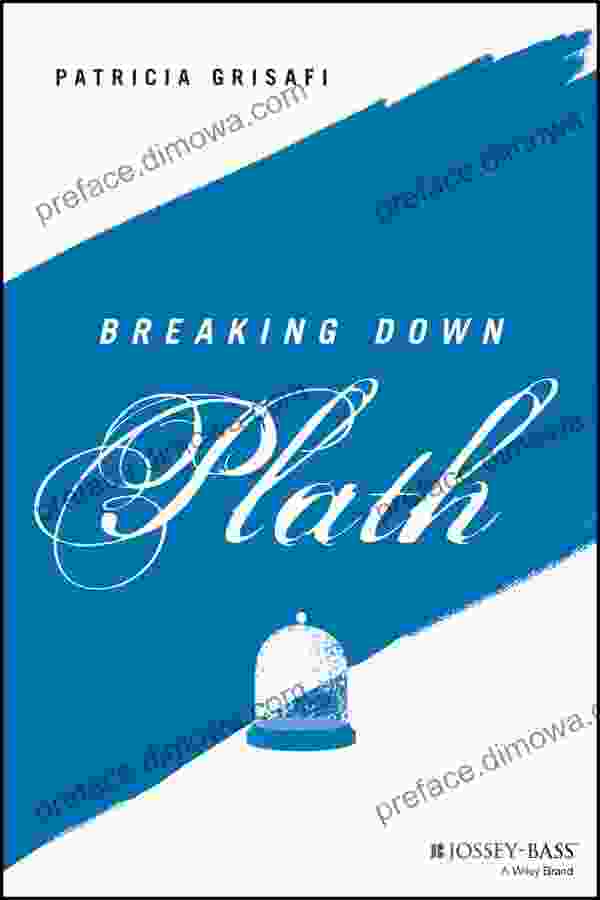 Breaking Down Plath (The Breaking Down Series)