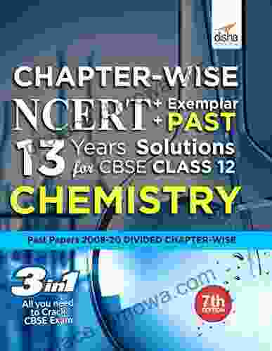 Chapter Wise NCERT + Exemplar + PAST 13 Years Solutions For CBSE Class 12 Chemistry 7th Edition