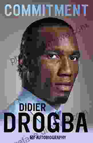 Commitment: My Autobiography Didier Drogba