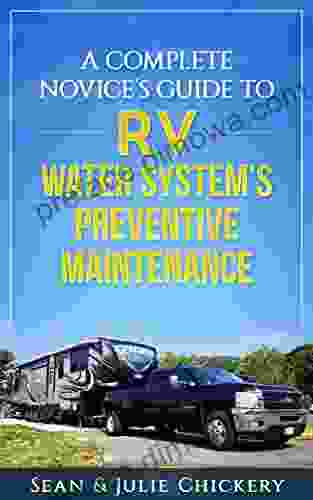 A Complete Novice S Guide To RV Water System S Preventive Maintenance