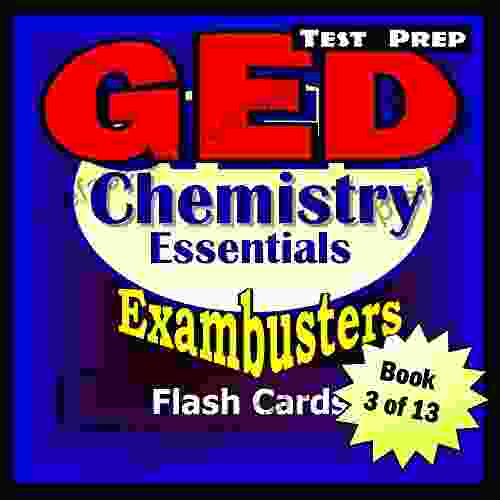 GED Test Prep Chemistry Review Exambusters Flash Cards Workbook 3 Of 13: GED Exam Study Guide (Exambusters GED)