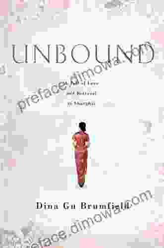 Unbound: A Tale Of Love And Betrayal In Shanghai