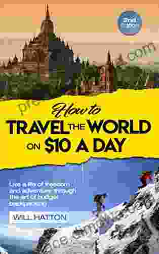 How To Travel The World On $10 A Day