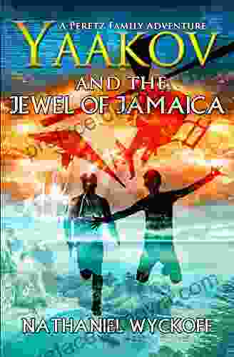 Yaakov And The Jewel Of Jamaica (Peretz Family Adventures 4)