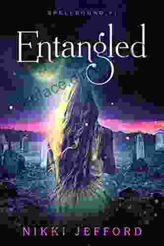 Entangled: Spellbound Trilogy #1 (Spellbound Series)