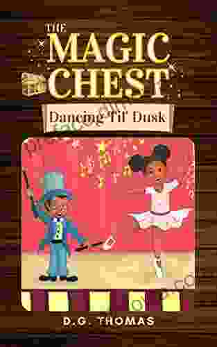 The Magic Chest Dancing Til Dusk (The Magic Chest Children S Chapter 2)