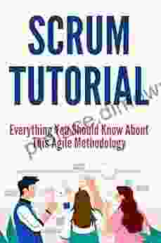 Scrum Tutorial: Everything You Should Know About This Agile Methodology