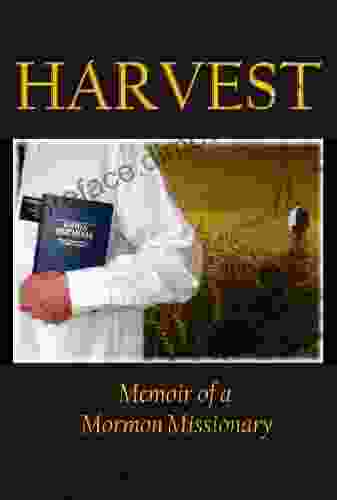 Harvest: Memoir Of A Mormon Missionary