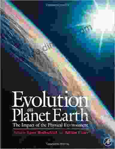 Evolution On Planet Earth: Impact Of The Physical Environment