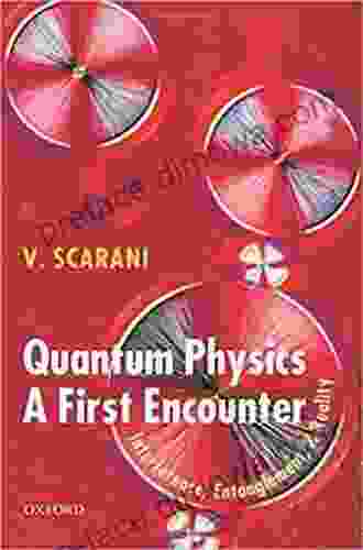 Quantum Physics: A First Encounter: Interference Entanglement And Reality