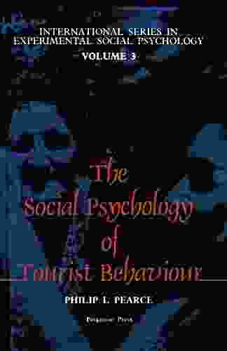 The Social Psychology Of Tourist Behaviour: International In Experimental Social Psychology (International In Experimental Social Psychology V 3)