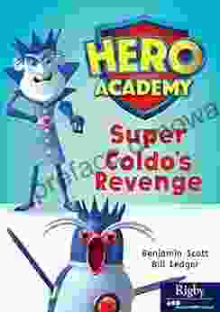 Super Coldo S Revenge: Leveled Reader Set 10 Level N (Hero Academy 56)