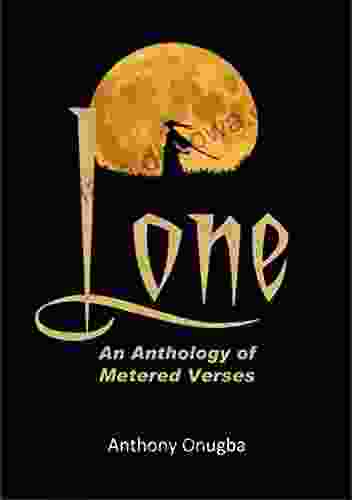 Lone: An Anthology of Metered Verses