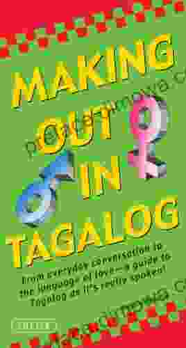 Making out in Tagalog: (Tagalog Phrasebook) (Making Out Books)