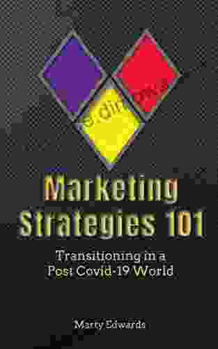 Marketing Strategies 101 Transitioning In A Post Covid 19 World