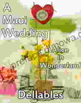 A Maui Wedding Alice In Wonderland