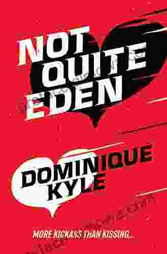 Not Quite Eden Dominique Kyle