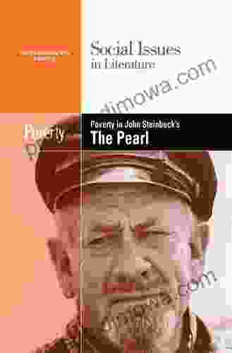 Poverty In John Steinbeck S The Pearl (Social Issues In Literature)