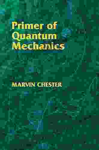 Primer Of Quantum Mechanics (Dover On Physics)