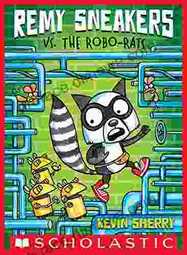 Remy Sneakers Vs The Robo Rats (Remy Sneakers #1)