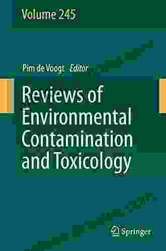 Reviews Of Environmental Contamination And Toxicology Volume 245