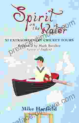 Spirit On The Water: XI Extraordinary Cricket Tours