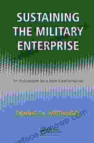 Sustaining the Military Enterprise: An Architecture for a Lean Transformation