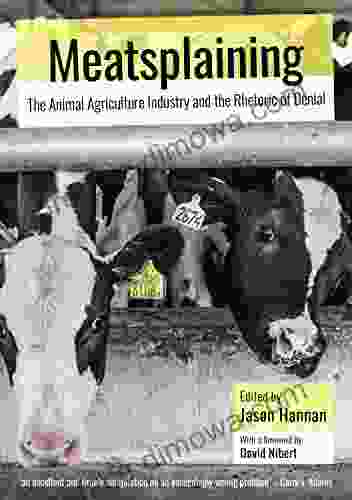 Meatsplaining: The Animal Agriculture Industry and the Rhetoric of Denial (Animal Publics)