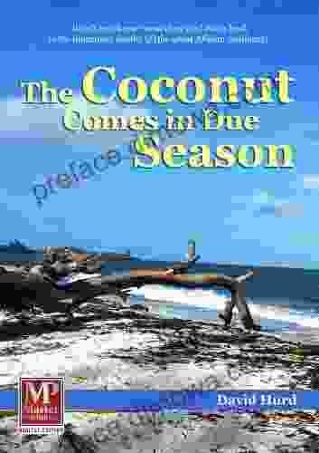 The Coconut Comes In Due Season