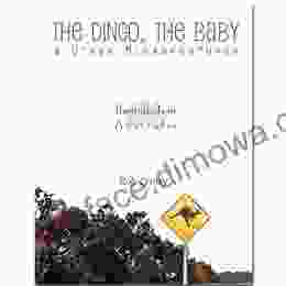 The Dingo The Baby And Other Misadventures