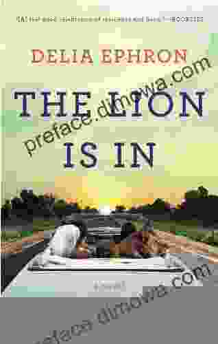 The Lion Is In: A Novel