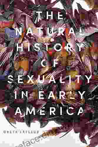 The Natural History Of Sexuality In Early America