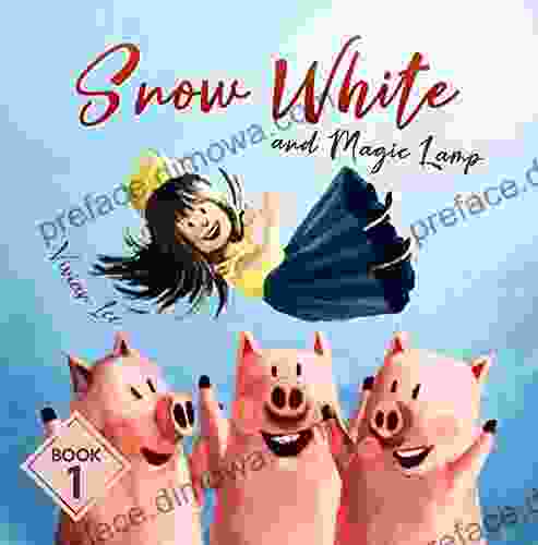 Snow White And The Magic Lamp 1: The New And Fantasy Story Of Little Snow White (The New Adventure Of Snow White)