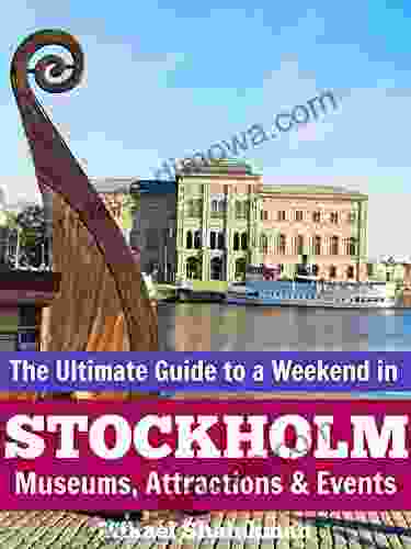 The Ultimate Guide To A Weekend In Stockholm: Museums Attractions Events