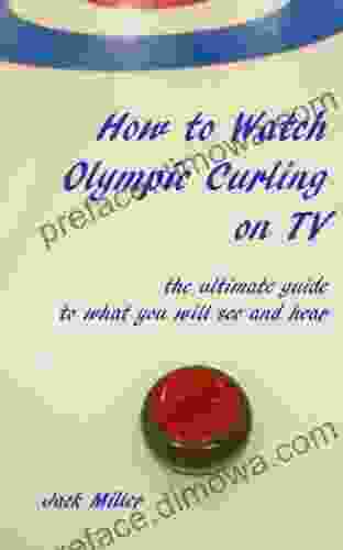 How To Watch Olympic Curling On TV: The Ultimate Guide To What You Will See And Hear