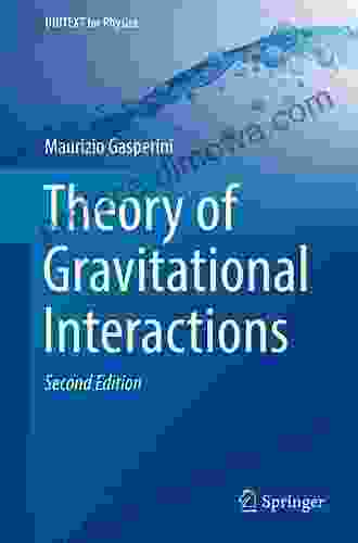 Theory Of Gravitational Interactions (UNITEXT For Physics)