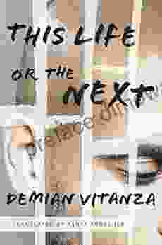 This Life Or The Next: A Novel