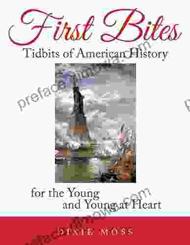 First Bites: Tidbits Of American History For The Young And Young At Heart