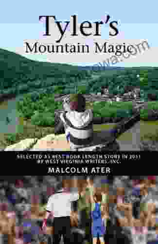 TYLER S MOUNTAIN MAGIC Malcolm Ater