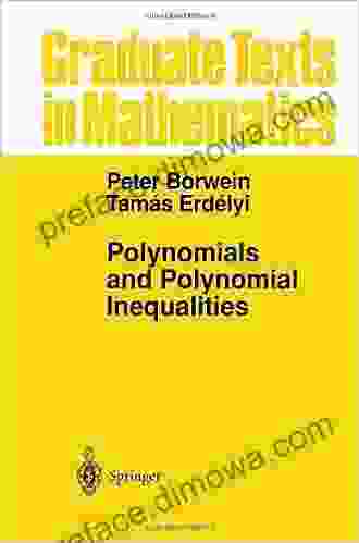 Polynomials And Polynomial Inequalities (Graduate Texts In Mathematics 161)